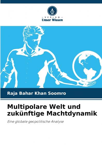 Multipolare Welt und zukünftige Machtdynamik