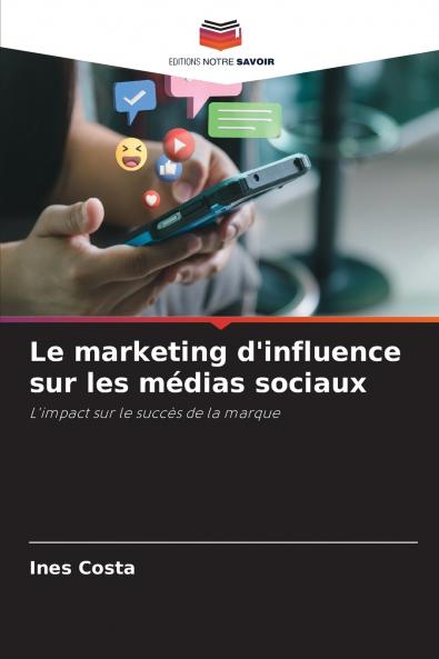 Le marketing d'influence sur les médias sociaux