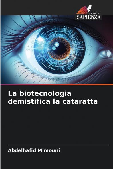La biotecnologia demistifica la cataratta