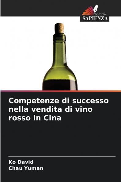 Competenze di successo nella vendita di vino rosso in Cina
