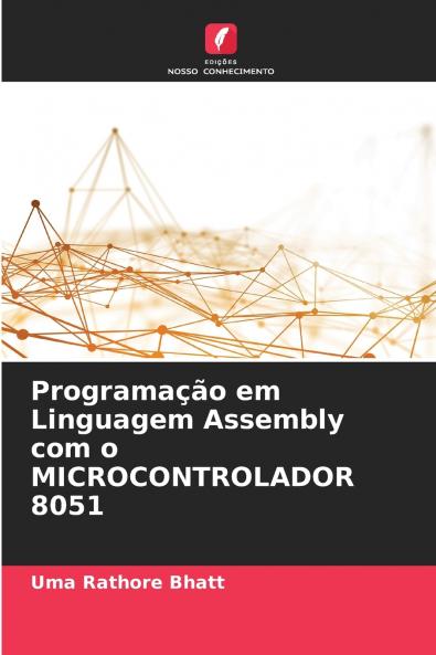 Programação em Linguagem Assembly com o MICROCONTROLADOR 8051