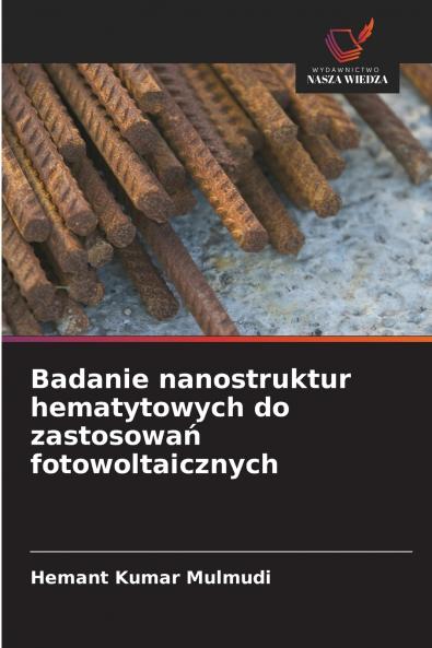 Badanie nanostruktur hematytowych do zastosowa? fotowoltaicznych