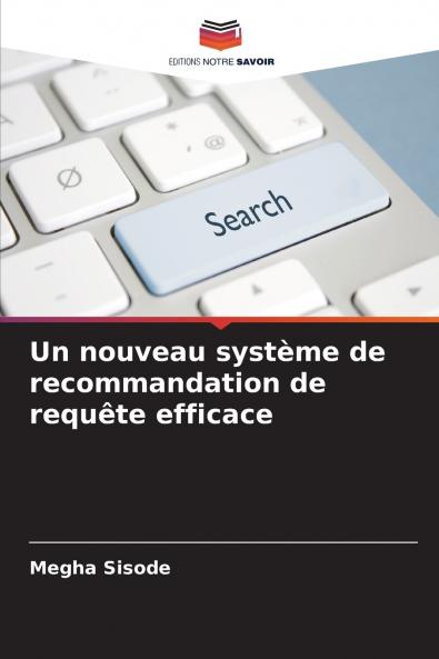 Un nouveau système de recommandation de requête efficace