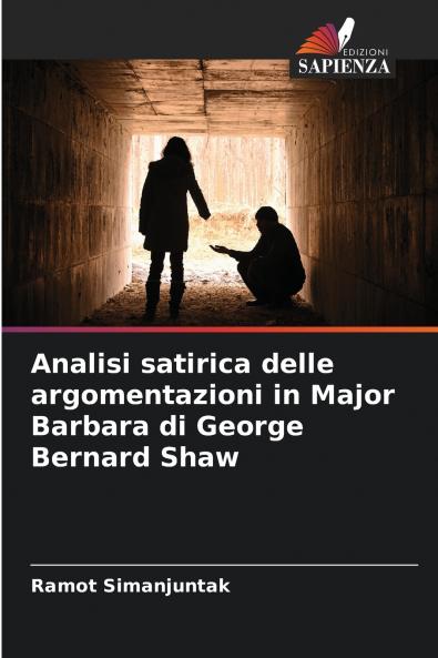 Analisi satirica delle argomentazioni in Major Barbara di George Bernard Shaw