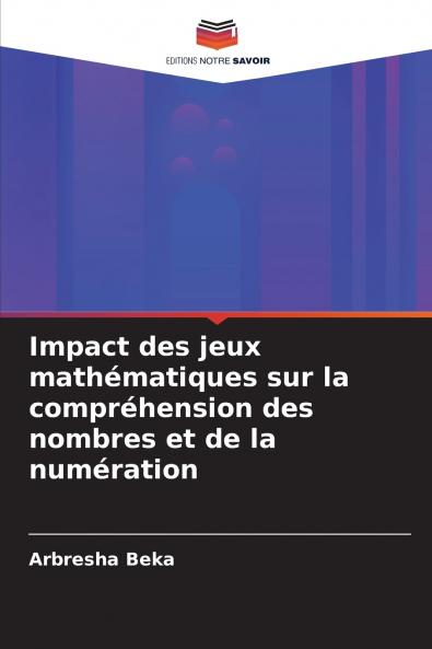 Impact des jeux mathématiques sur la compréhension des nombres et de la numération