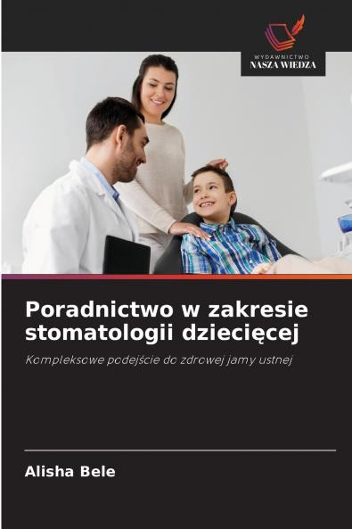 Poradnictwo w zakresie stomatologii dzieci?cej
