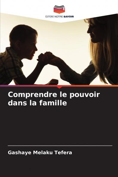 Comprendre le pouvoir dans la famille