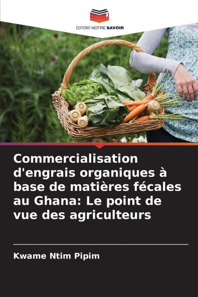 Commercialisation d'engrais organiques à base de matières fécales au Ghana