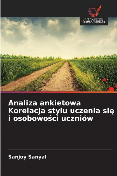 Analiza ankietowa Korelacja stylu uczenia si? i osobowo?ci uczniów