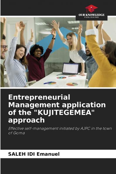 Entrepreneurial Management application of the KUJITEGEMEA approach