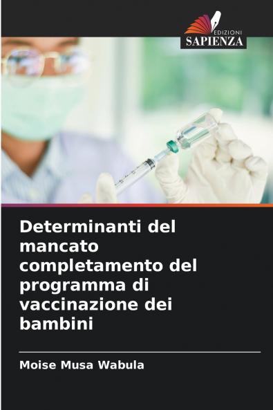 Determinanti del mancato completamento del programma di vaccinazione dei bambini