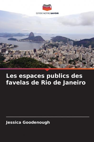 Les espaces publics des favelas de Rio de Janeiro