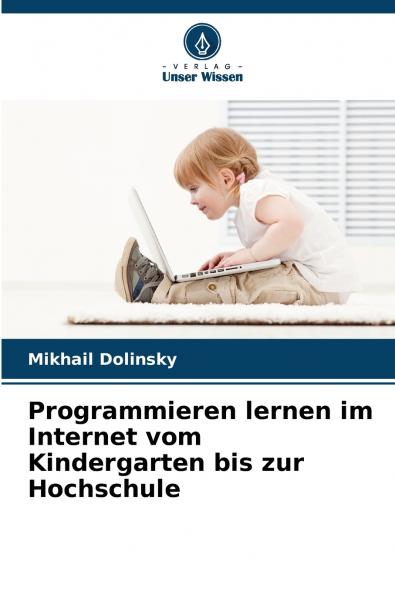 Programmieren lernen im Internet vom Kindergarten bis zur Hochschule