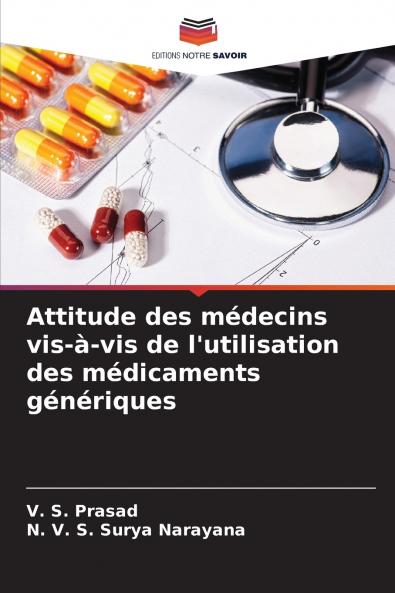 Attitude des médecins vis-à-vis de l'utilisation des médicaments génériques