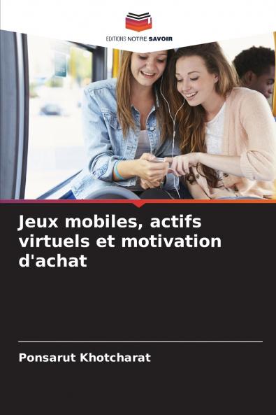 Jeux mobiles actifs virtuels et motivation d'achat