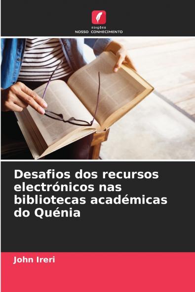 Desafios dos recursos electrónicos nas bibliotecas académicas do Quénia