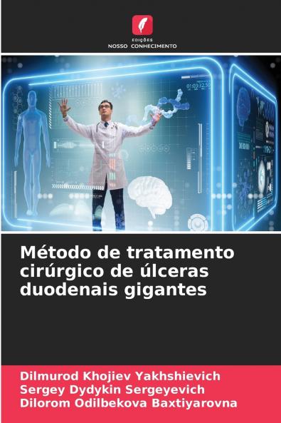 Método de tratamento cirúrgico de úlceras duodenais gigantes