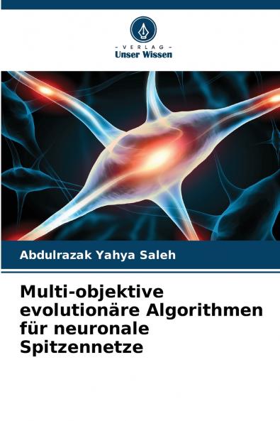 Multi-objektive evolutionäre Algorithmen für neuronale Spitzennetze