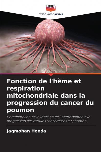 Fonction de l'hème et respiration mitochondriale dans la progression du cancer du poumon