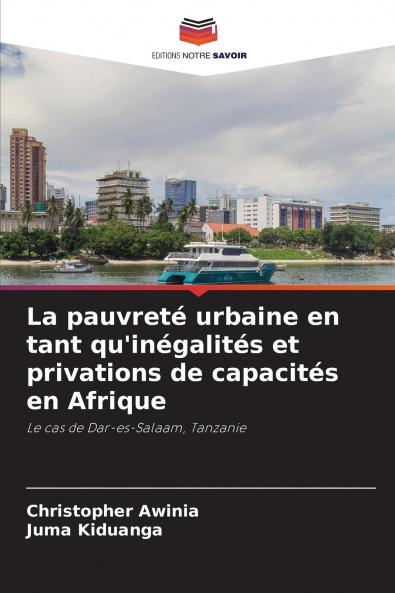 La pauvreté urbaine en tant qu'inégalités et privations de capacités en Afrique