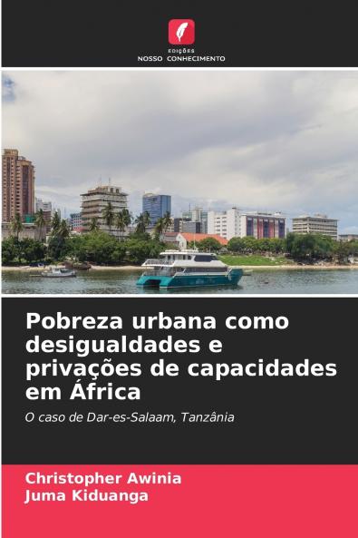 Pobreza urbana como desigualdades e privações de capacidades em África