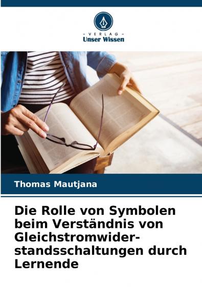 Die Rolle von Symbolen beim Verständnis von Gleichstromwider-standsschaltungen durch Lernende