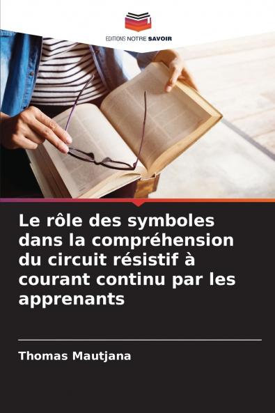 Le rôle des symboles dans la compréhension du circuit résistif à courant continu par les apprenants