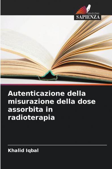 Autenticazione della misurazione della dose assorbita in radioterapia