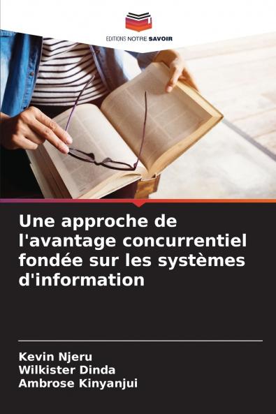 Une approche de l'avantage concurrentiel fondée sur les systèmes d'information
