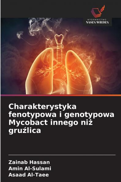 Charakterystyka fenotypowa i genotypowa Mycobact innego ni? gru?lica
