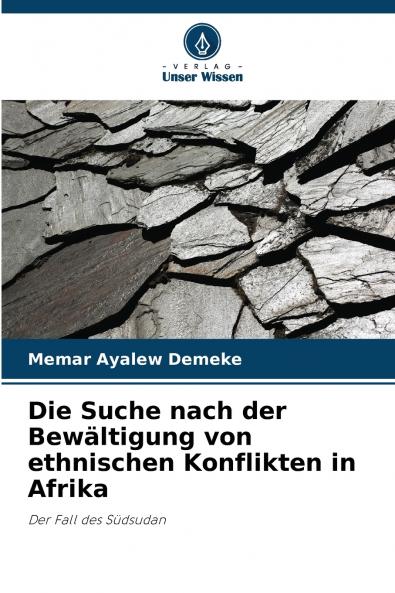 Die Suche nach der Bewältigung von ethnischen Konflikten in Afrika