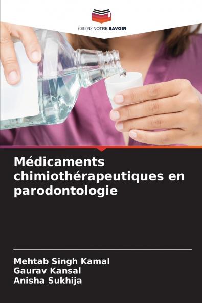 Médicaments chimiothérapeutiques en parodontologie