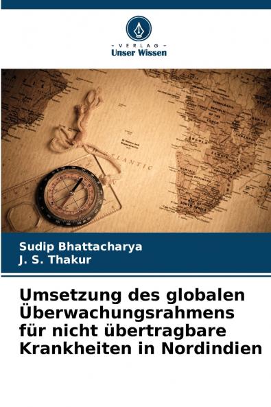 Umsetzung des globalen Überwachungsrahmens für nicht übertragbare Krankheiten in Nordindien