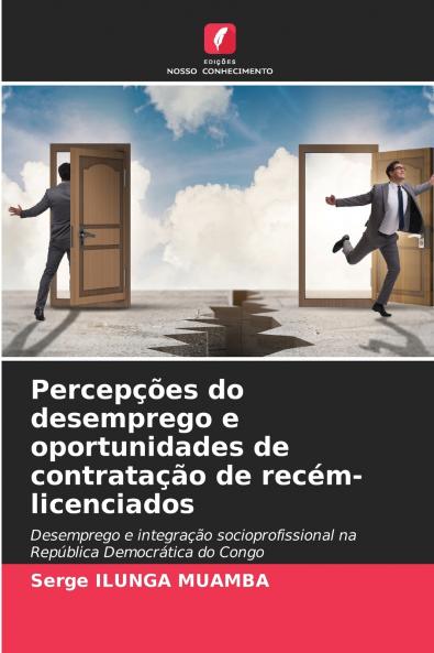 Percepções do desemprego e oportunidades de contratação de recém-licenciados