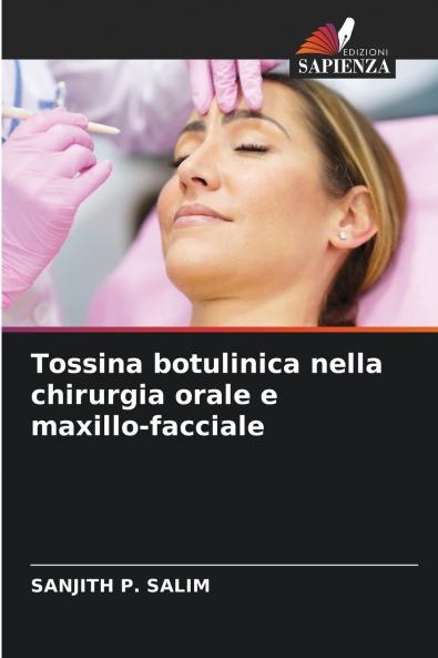 Tossina botulinica nella chirurgia orale e maxillo-facciale