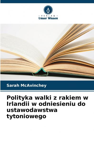 Polityka walki z rakiem w Irlandii w odniesieniu do ustawodawstwa tytoniowego