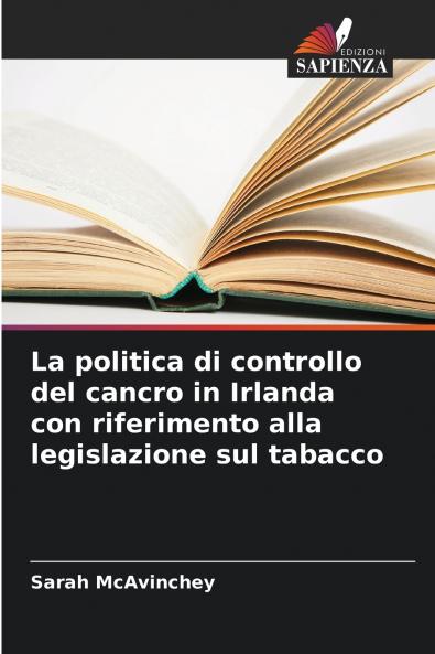 La politica di controllo del cancro in Irlanda con riferimento alla legislazione sul tabacco