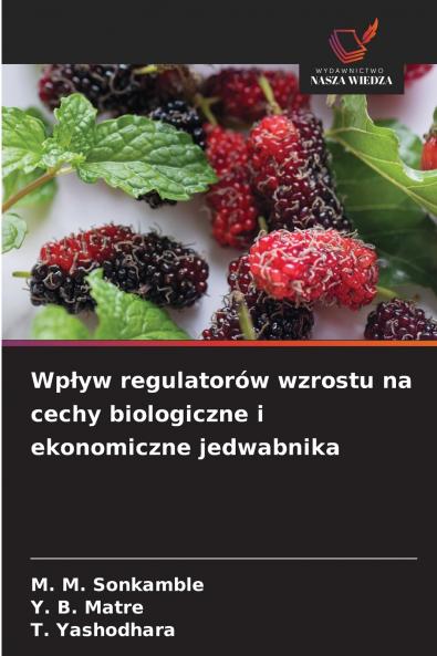 Wp?yw regulatorów wzrostu na cechy biologiczne i ekonomiczne jedwabnika