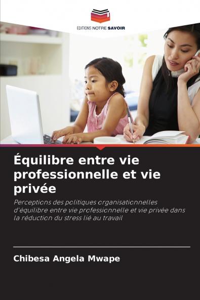 Équilibre entre vie professionnelle et vie privée