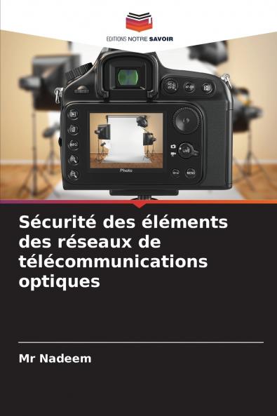 Sécurité des éléments des réseaux de télécommunications optiques