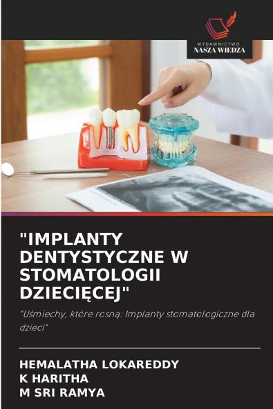 IMPLANTY DENTYSTYCZNE W STOMATOLOGII DZIECIĘCEJ