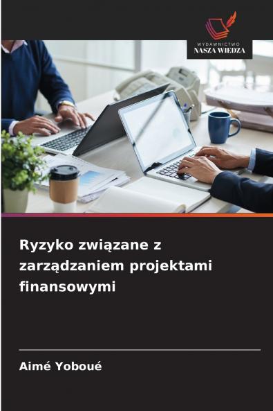Ryzyko zwi?zane z zarz?dzaniem projektami finansowymi