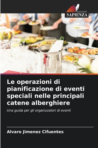Le operazioni di pianificazione di eventi speciali nelle principali catene alberghiere