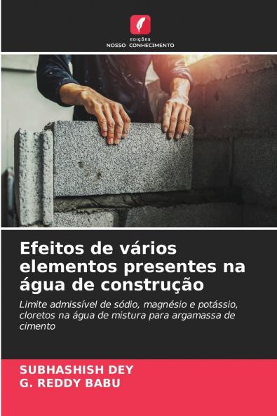 Efeitos de vários elementos presentes na água de construção
