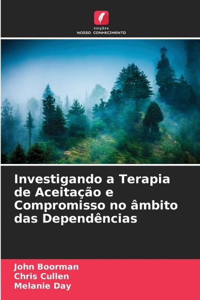 Investigando a Terapia de Aceitação e Compromisso no âmbito das Dependências