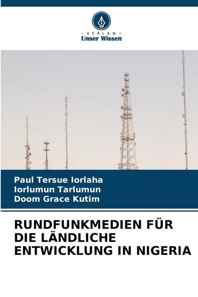 RUNDFUNKMEDIEN FÜR DIE LÄNDLICHE ENTWICKLUNG IN NIGERIA