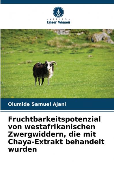 Fruchtbarkeitspotenzial von westafrikanischen Zwergwiddern die mit Chaya-Extrakt behandelt wurden