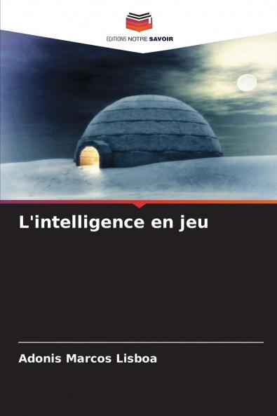L'intelligence en jeu