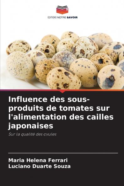 Influence des sous-produits de tomates sur l'alimentation des cailles japonaises