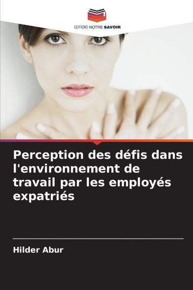 Perception des défis dans l'environnement de travail par les employés expatriés